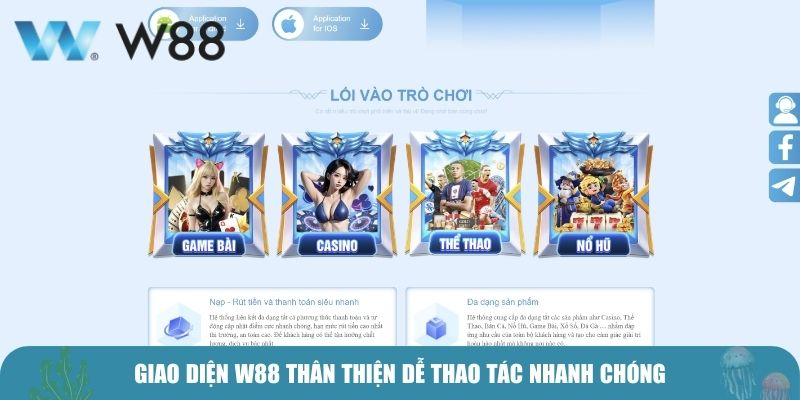 Giao diện W88 thân thiện dễ thao tác nhanh chóng